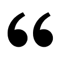 A black quotation mark symbol on a white background.
